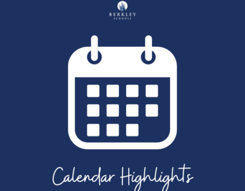 Logo of Berkley Schools with a stylized calendar icon above the text 'Calendar Highlights' on a navy blue background.