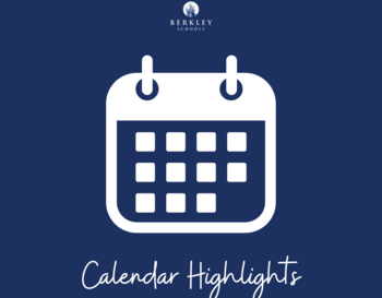 Logo of Berkley Schools above a stylized calendar icon with the text 'Calendar Highlights' below, all against a dark blue background.