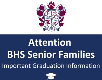 Attention BHS Senior Families Important Graduation Information