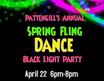 Pattengill's Annual Spring Fling Dance Black Light Party April 22 6pm-8pm