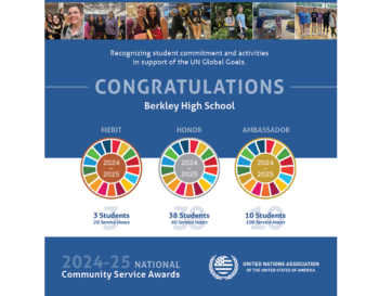 Promotional image for Berkley High School, celebrating student commitment with activities supporting the UN Global Goals. Displays three colorful circular graphs for merit, honor, and ambassador awards for the 2024-25 National Community Service Awards under the United Nations Association of the United States of America. Includes photos of students engaged in various activities.