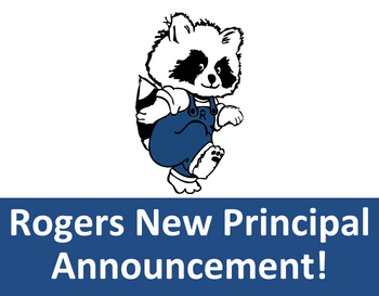 Rogers New Principal Announcement!